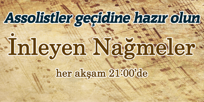 Assolistler Geçidine Hazır Olun !